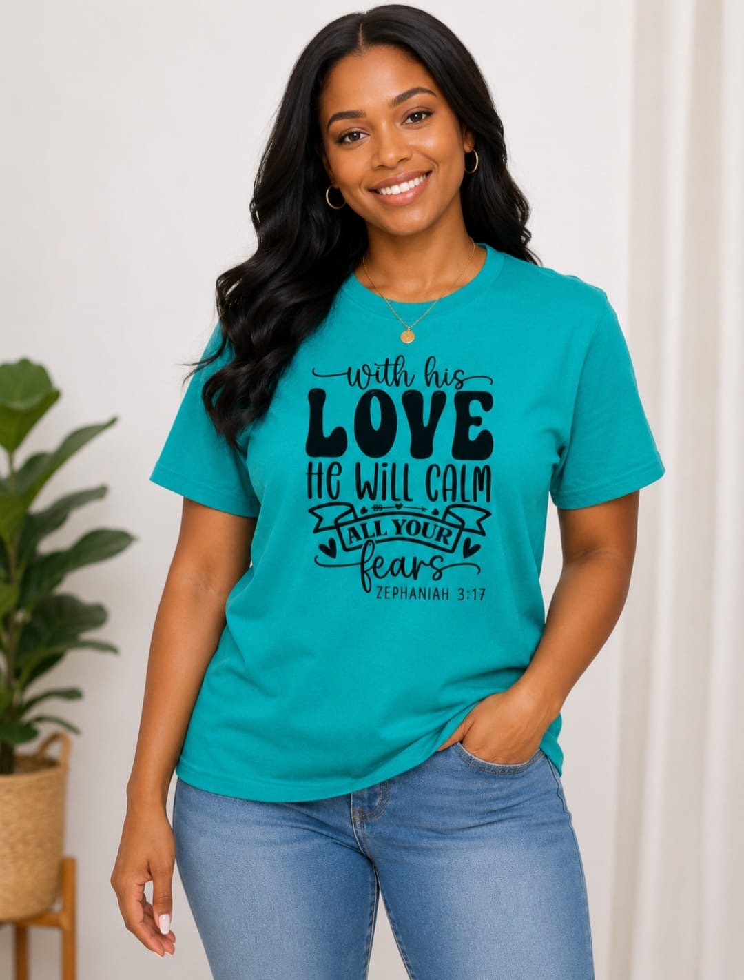 With His Love He Calm All Your Fears Christian T-Shirt - Zephaniah 3:7