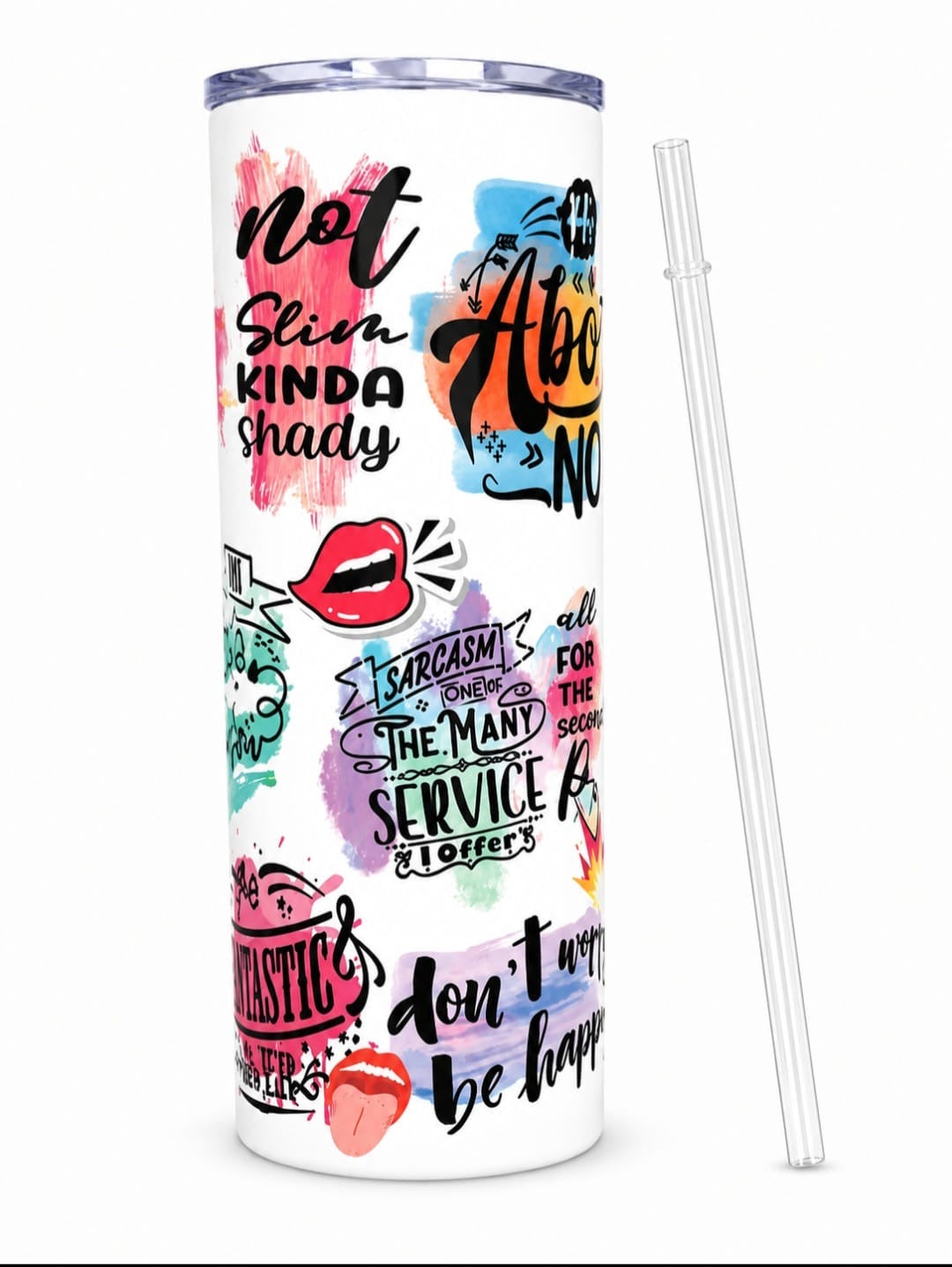 Funny Sarcastic 20oz Skinny Tumbler with Glass Strow